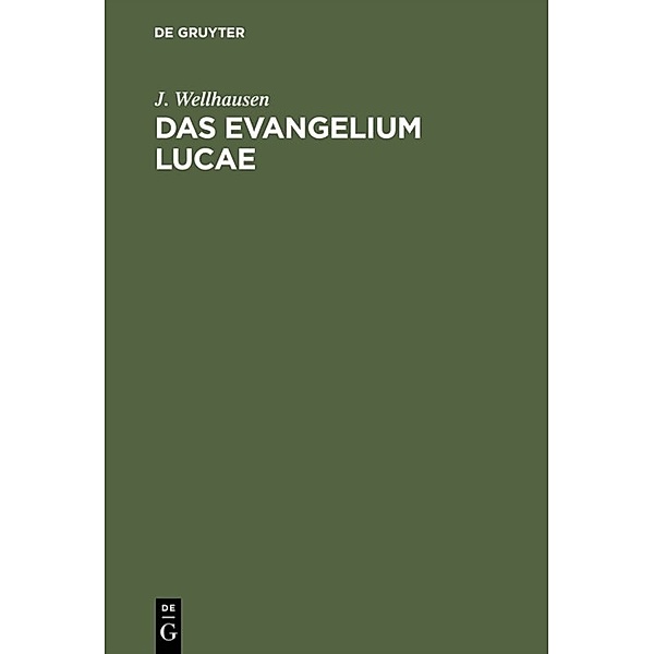 Das Evangelium Lucae, J. Wellhausen