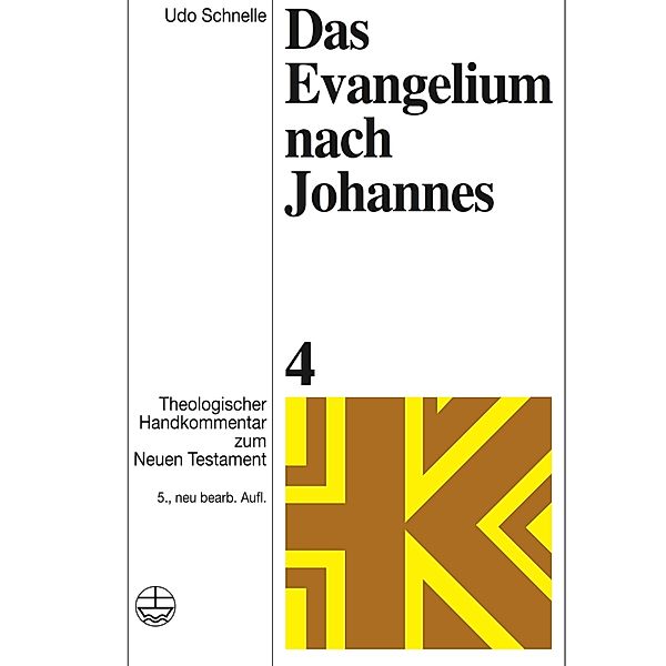 Das Evangelium nach Johannes / Theologischer Handkommentar zum Neuen Testament (ThHK) Bd.4, Udo Schnelle