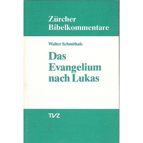 Das Evangelium nach Lukas, Walter Schmithals