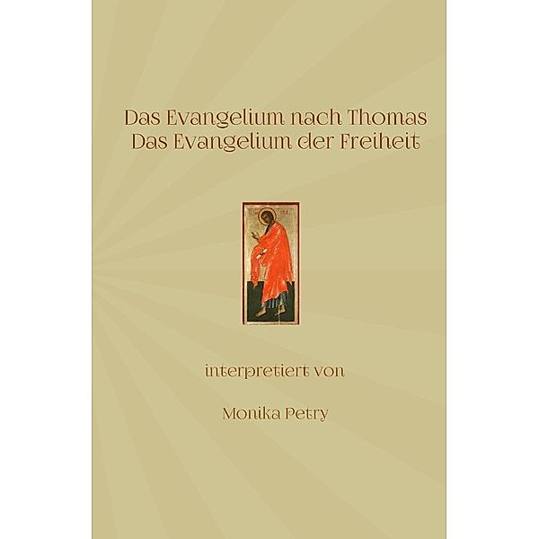 Das Evangelium nach Thomas, Monika Petry