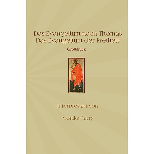 Das Evangelium nach Thomas (Grossdruck), Monika Petry