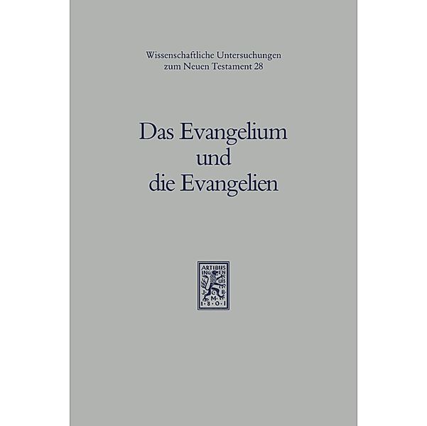 Das Evangelium und die Evangelien