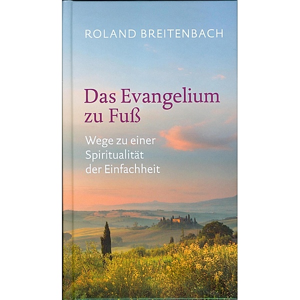 Das Evangelium zu Fuß, Roland Breitenbach