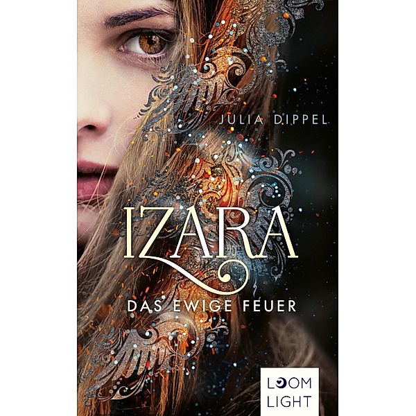 Das ewige Feuer / Izara Bd.1, Julia Dippel