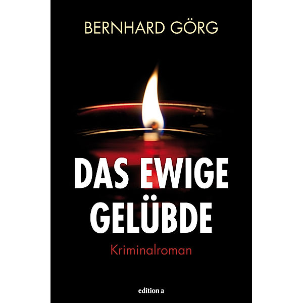 Das ewige Gelübde, Bernhard Görg