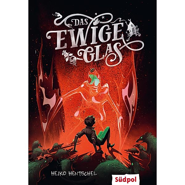 Das ewige Glas (Glas-Trilogie Band 3) / Die Glas-Trilogie Bd.3, Heiko Hentschel