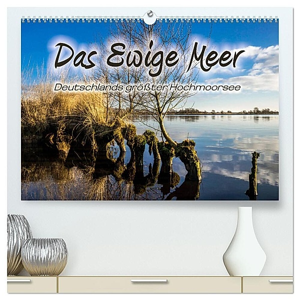 Das Ewige Meer (hochwertiger Premium Wandkalender 2024 DIN A2 quer), Kunstdruck in Hochglanz, A. Dreegmeyer