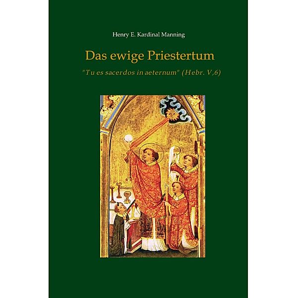 Das ewige Priestertum, Henry E. Kardinal Manning