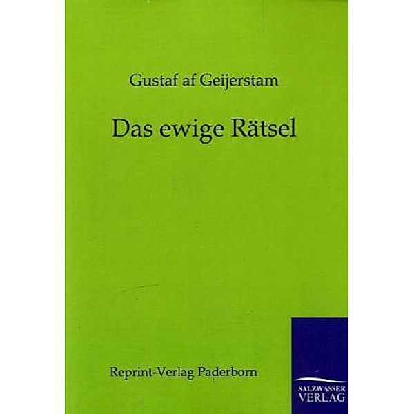 Das ewige Rätsel, Gustaf af Geijerstam