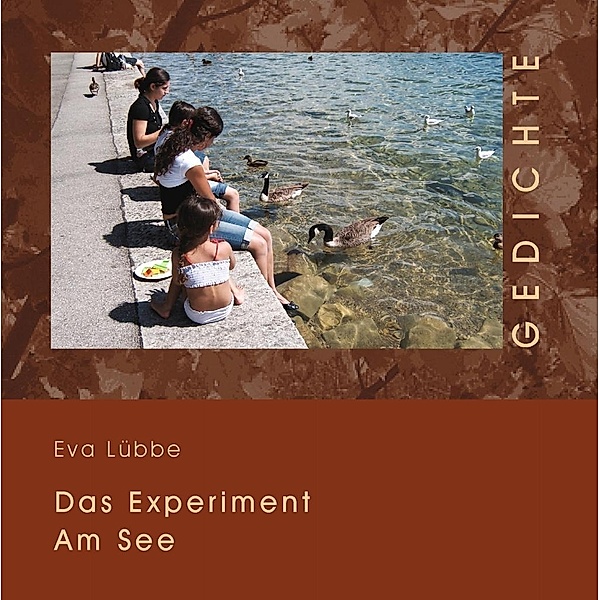 Das Experiment am See, Eva Lübbe