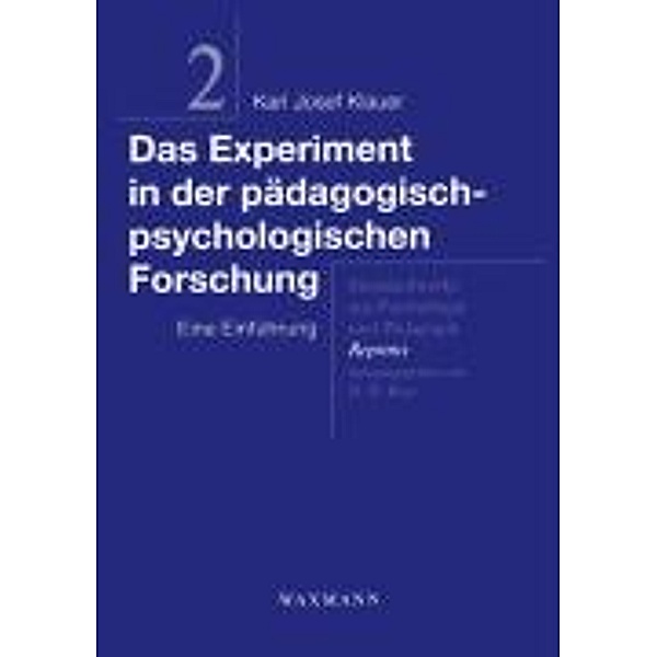 Das Experiment in der pädagogisch-psychologischen Forschung, Karl J. Klauer