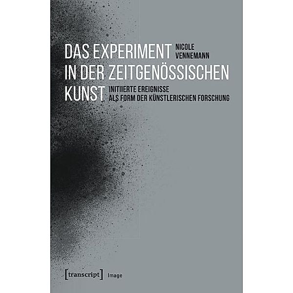 Das Experiment in der zeitgenössischen Kunst / Image Bd.148, Nicole Vennemann