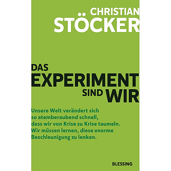 Das Experiment sind wir, Christian Stöcker