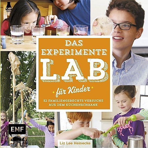 Das Experimente-LAB für Kinder, Liz L. Heinecke