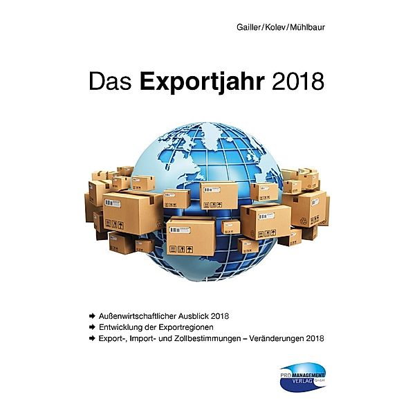 Das Exportjahr 2018, Galina Kolev, Stefanie Gailler, Stephan Mühlbaur