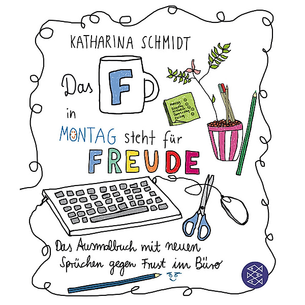 Das 'F' in Montag steht für Freude, Katharina Schmidt