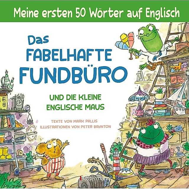 Das fabelhafte Fundbüro und die kleine englische Maus - ein zweisprachiges  Bilderbuch Deutsch Englisch . Ab 3 | Weltbild.at
