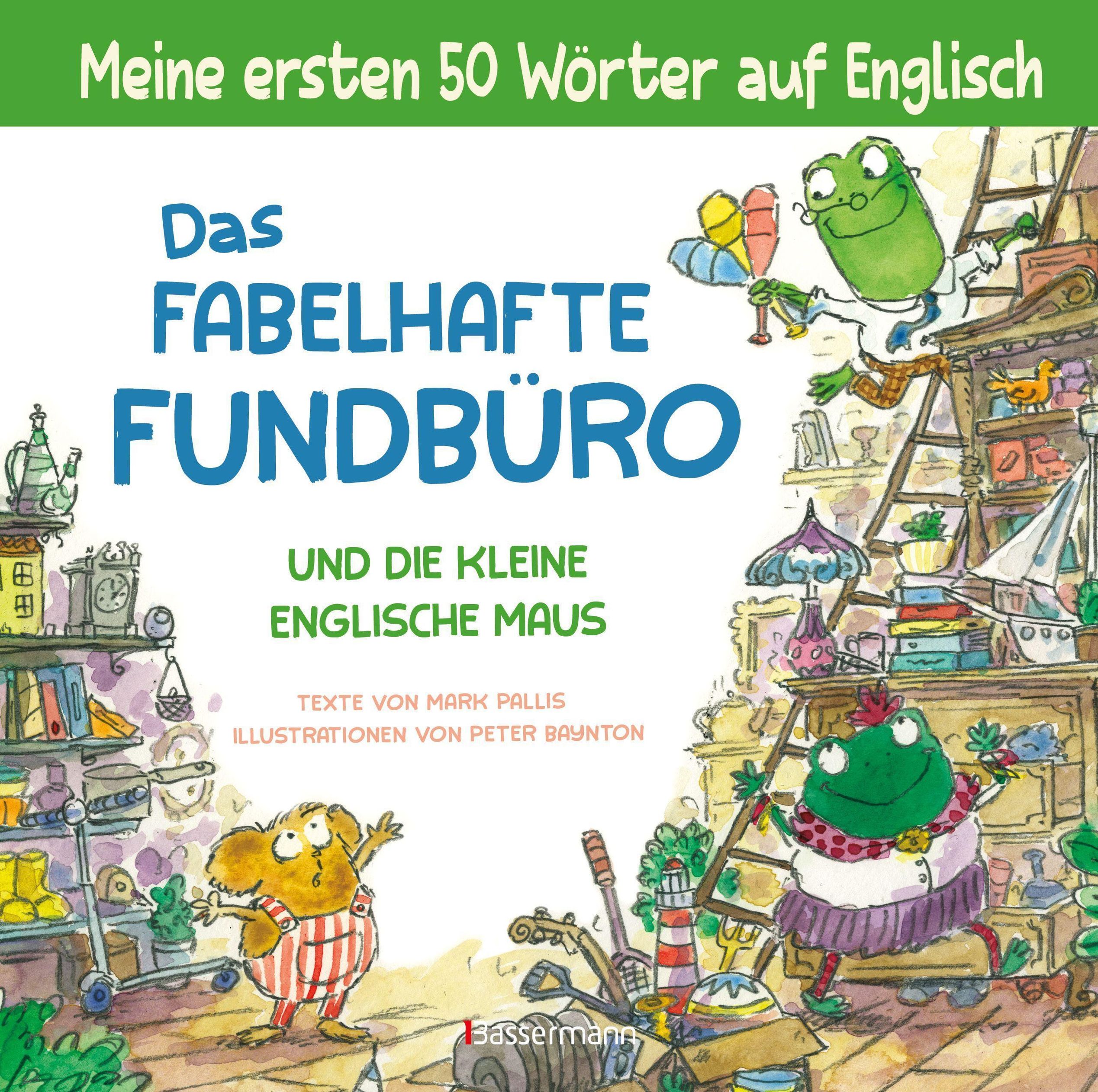 Das fabelhafte Fundbüro und die kleine englische Maus - ein zweisprachiges  Bilderbuch Deutsch Englisch . Ab 3 Buch