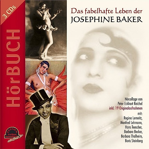 Das fabelhafte Leben der Josephine Baker,3 Audio-CD, Peter E. Reichel