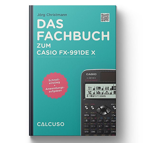 Das Fachbuch zum Casio FX 991 DE X
