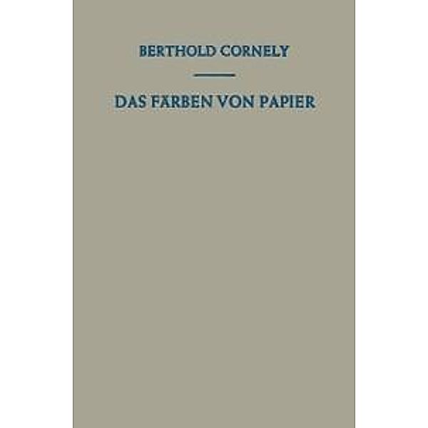 Das Färben von Papier, Berthold Cornely