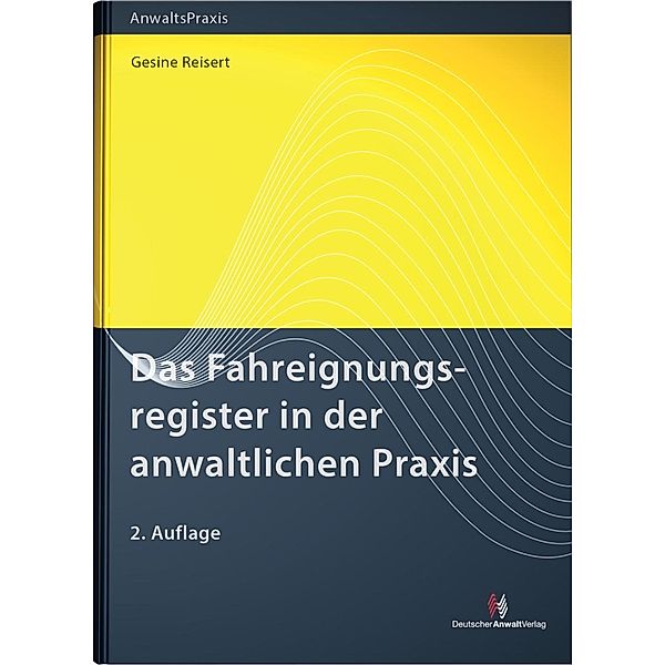 Das Fahreignungsregister in der anwaltlichen Praxis, Gesine Reisert