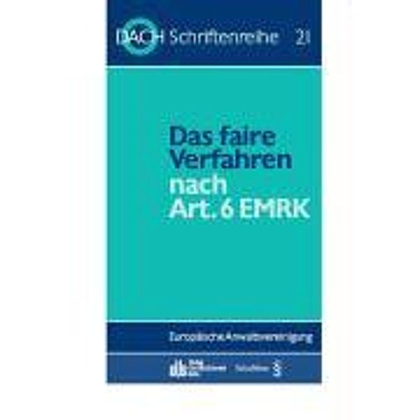 Das faire Verfahren nach Art. 6 EMRK