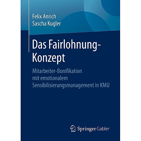 Das Fairlohnung-Konzept, Felix Anrich, Sascha Kugler