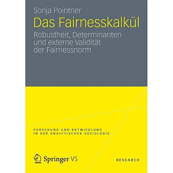 Das Fairnesskalkül / Forschung und Entwicklung in der Analytischen Soziologie, Sonja Pointner