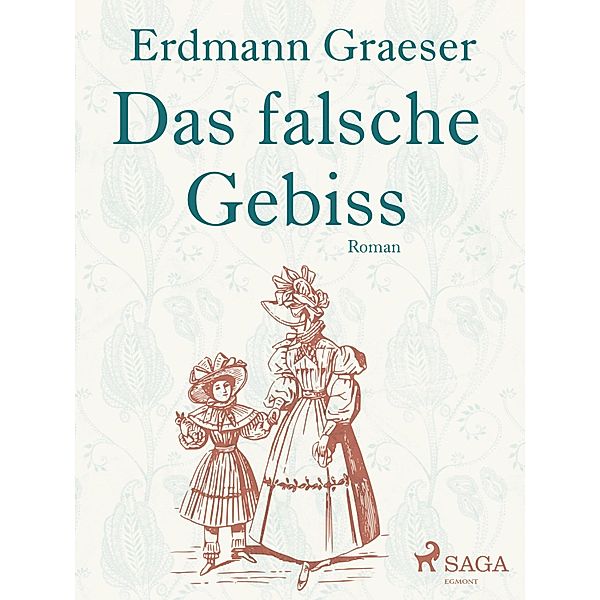 Das falsche Gebiss, Erdmann Graeser