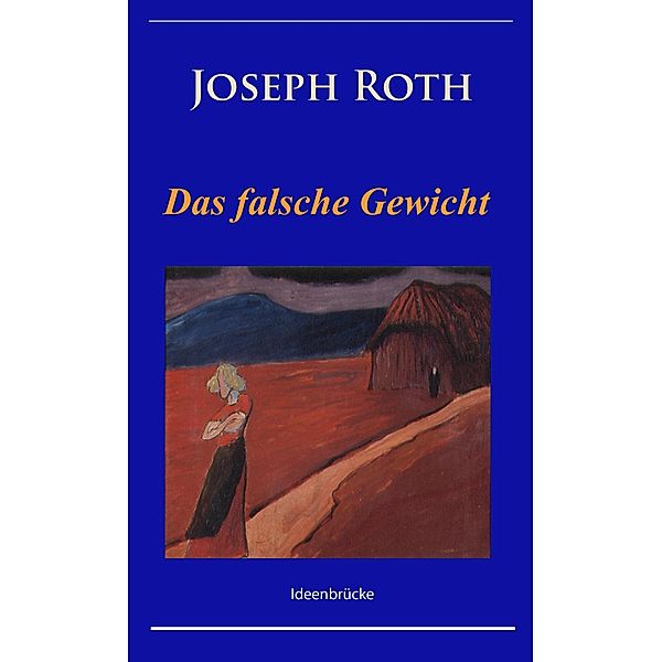 Das falsche Gewicht, Joseph Roth