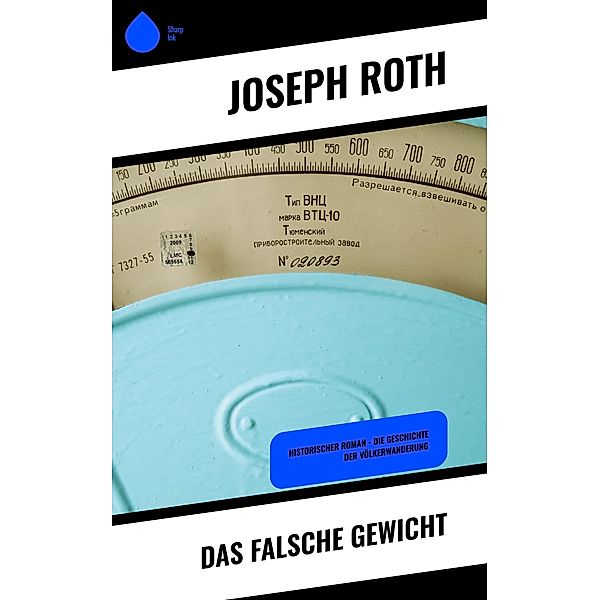 Das falsche Gewicht, Joseph Roth