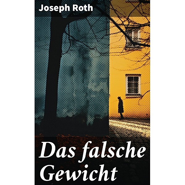 Das falsche Gewicht, Joseph Roth