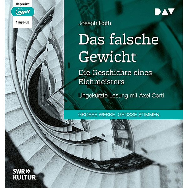 Das falsche Gewicht. Die Geschichte eines Eichmeisters,1 Audio-CD, 1 MP3, Joseph Roth