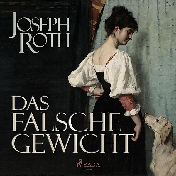 Das falsche Gewicht (Ungekürzt), Joseph Roth