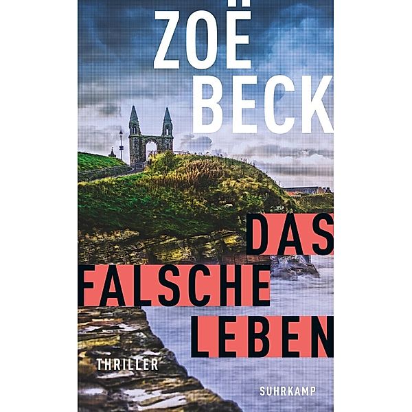 Das falsche Leben / Schottland-Reihe Bd.1, Zoë Beck