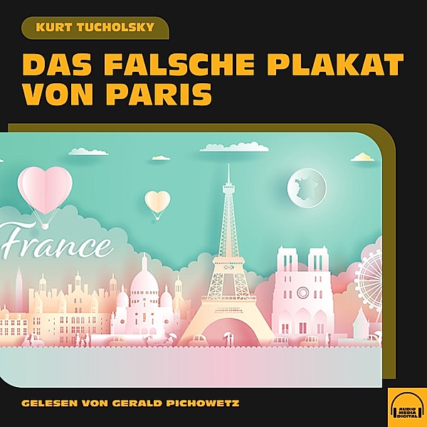 Das falsche Plakat von Paris, Kurt Tucholsky