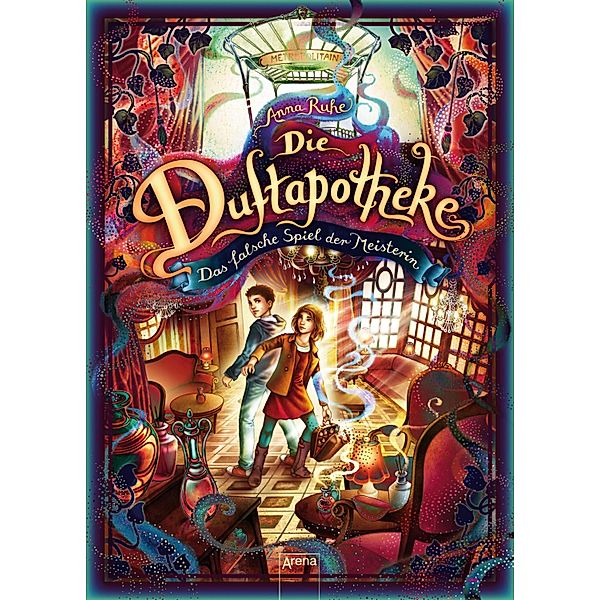 Das falsche Spiel der Meisterin / Die Duftapotheke Bd.3, Anna Ruhe