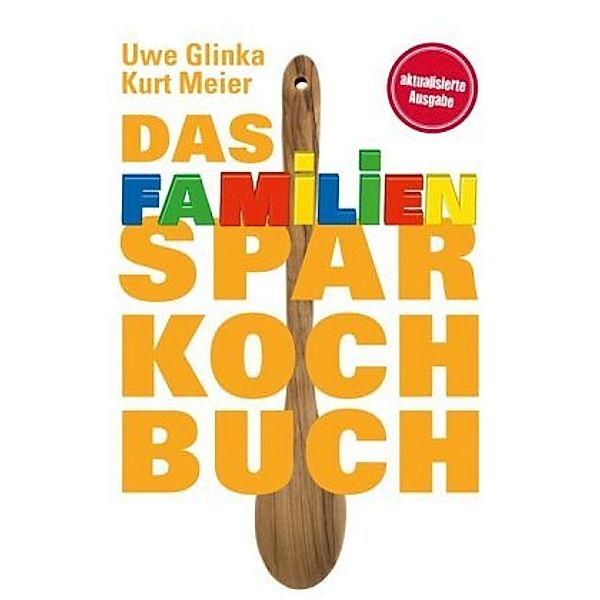 Das Familien-Sparkochbuch, Uwe Glinka, Kurt Meier