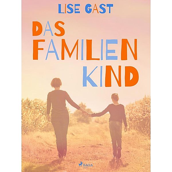 Das Familienkind, Lise Gast