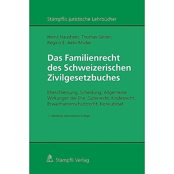 Das Familienrecht des Schweizerischen Zivilgesetzbuches, Heinz Hausheer, Thomas Geiser, Regina E. Aebi-Müller