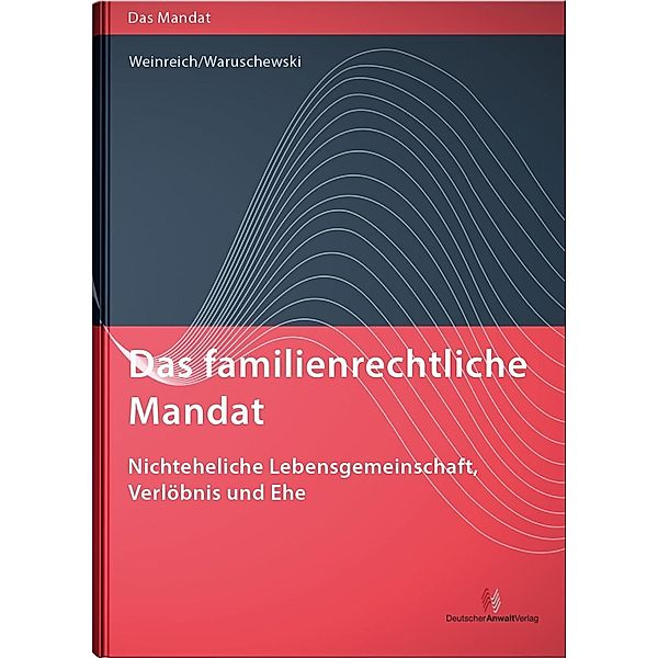 Das familienrechtliche Mandat, Gerd Weinreich, Maren Waruschewski