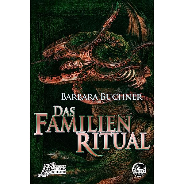 Das Familienritual / Edition Barbara Büchner Bd.5, Barbara Büchner