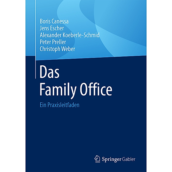 Das Family Office, Boris Canessa, Jens Escher, Alexander Koeberle-Schmid, Peter Preller, Christoph Weber