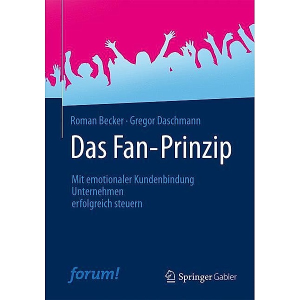 Das Fan-Prinzip, Roman Becker, Gregor Daschmann