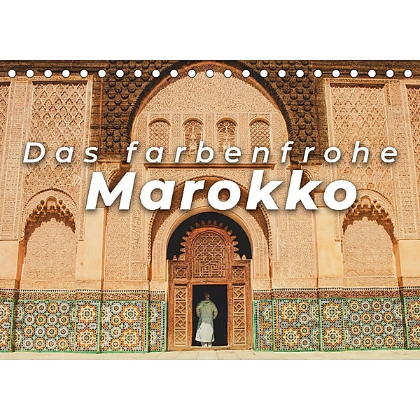 Das farbenfrohe Marokko (Tischkalender 2023 DIN A5 quer), SF