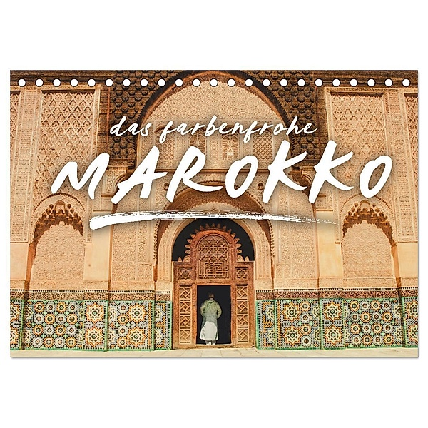 Das farbenfrohe Marokko (Tischkalender 2024 DIN A5 quer), CALVENDO Monatskalender, Happy Monkey