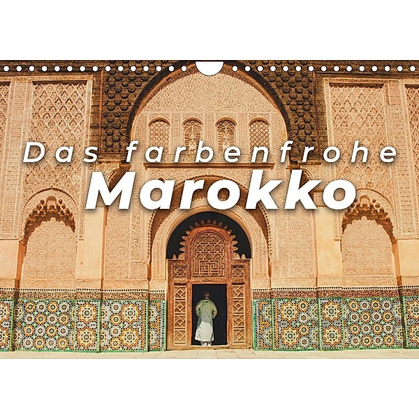 Das farbenfrohe Marokko (Wandkalender 2023 DIN A4 quer), SF
