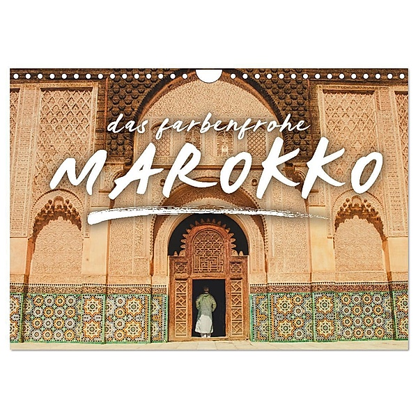 Das farbenfrohe Marokko (Wandkalender 2024 DIN A4 quer), CALVENDO Monatskalender, Happy Monkey