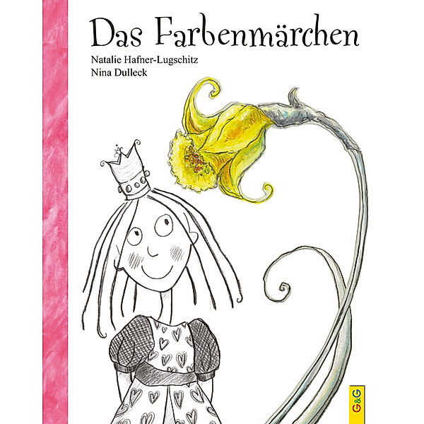 Das Farbenmärchen, Natalie Hafner-Lugschitz, Nina Dulleck